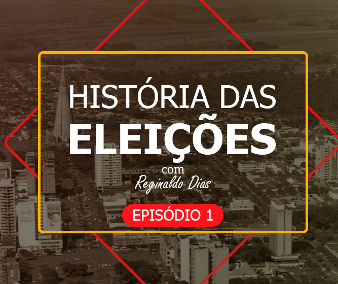 História das Eleições em Maringá - Episódio 1